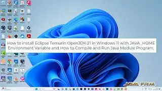 How to install Eclipse Temurin OpenJDK 21 in Windows 11 with JAVA_HOME Environment Variable