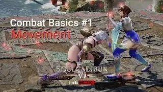 Episode 1: Movement | Soul Calibur 6 Combat Basics