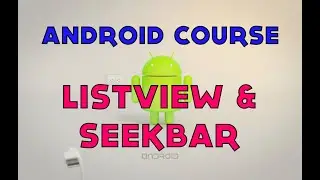 23-  Android Tutorial - Example with ListView and Seekbar