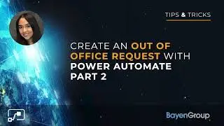 Power Automate Out of Office Request Part 2