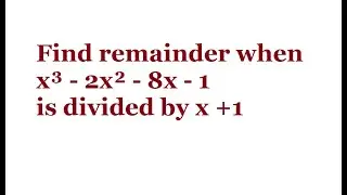 Find remainder when x³ - 2x² - 8x - 1 is divided by x +1