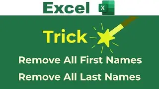 Delete First Name or Last Name in Excel