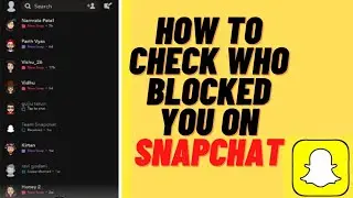 How To Check If Someone Blocked You From Snapchat (New 2021)