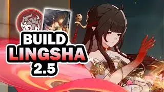 🔥La GUÍA DEFINITIVA de LINGSHA para Dominar HONKAI | Honkai Star Rail 2.5 |