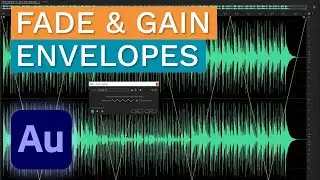 Adobe Audition Fade Envelope & Gain Envelope