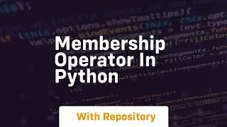 Membership operator in python