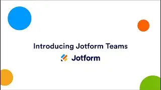 Webinar: Introducing Jotform Teams