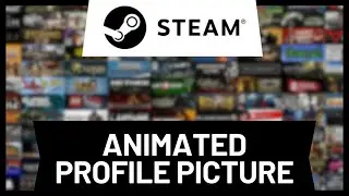 How to Get Animated Steam Profile Picture