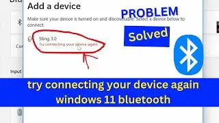 Fix : Bluetooth Error Try Connecting Your Device Again | Try Connecting Your Device Again Windows 11