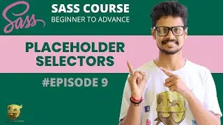 9. PLACEHOLDER SELECTOR IN SASS | SASS COURSE | 