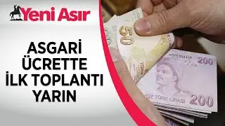 Asgari Ücret Tespit Komisyonu, ara zam için ilk toplantısını yarın saat 14:00'te yapacak