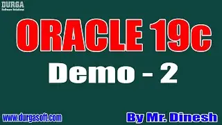 ORACLE 19c tutorials || Demo - 2 || by Mr. Dinesh On 03-03-2021 @9PM IST