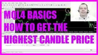 MQL4 TUTORIAL BASICS - 34 HOW TO GET THE HIGHEST CANDLE PRICE