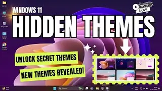 Unlock the Secret! How to Enable Hidden Themes on Windows 11 | New Educational Themes🔥