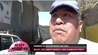 HOMBRE ES ENCONTRADO SIN VIDA EN AV. LOS LIBERTADORES - PISCO