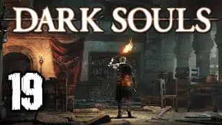 Let's Play Dark Souls: Episode 19 - Catastrophic Meeting