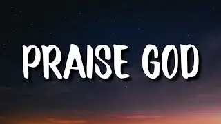 Kanye West - Praise God (Lyrics)