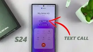 Samsung Galaxy S24/ S24+/ S24 Ultra - How To Use Text Call AI Feature