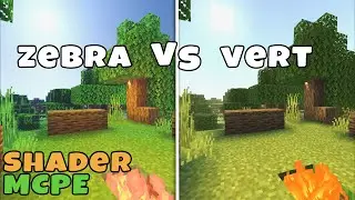 Minecraft Pe ZEBRA vs VERT Shaders | Realistic ultra shaders 2020 for MCPE 1.2 / 1.14 - 1.16