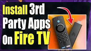 How to Install Third Party Apps on Fire Tv Stick