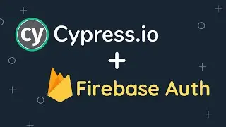 Cypress.io & Firebase Auth | How to test authentication with Firebase in Cypress.io