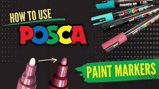 POSCA Paint Markers --- How to Use New POSCA Paint Pens