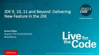 JDK 9, 10, 11 and Beyond: Delivering New Feature in the JDK