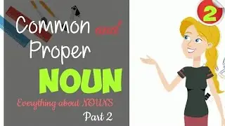 Common and Proper Nouns