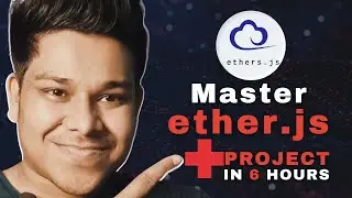 Master Ether Js With Project In 6 Hours