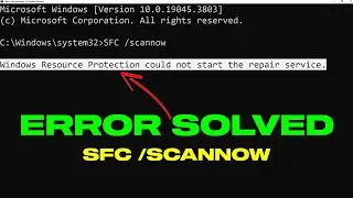 Fix Windows Resource Protection Could Not Start The Repair Service Error | SFC SCANNOW Error Fixed