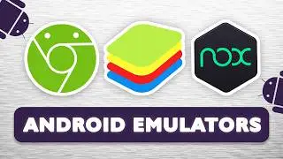 3 BEST ANDROID EMULATORS FOR PC
