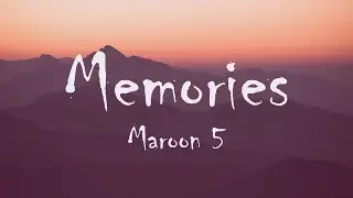 Maroon 5 - Memories (Lyrics)