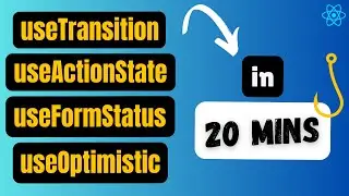 React 19 Hooks - useTransition, useActionState, useFormStatus, useOptimistic in 20 mins