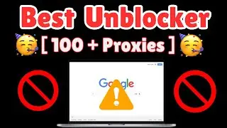 Best Unblocker For School Chroomebook 2024 || Best Working PROXY 2024