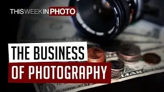 The Business of Photography - TWiP 512