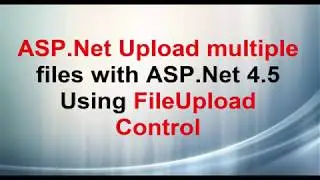 ASP.Net Upload Multiple files Using FileUpload control