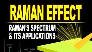 Raman Effect | Raman's Spectrum and Applications