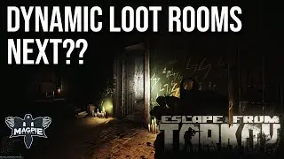 Dynamic Loot Rooms? Thoughts? - ESCAPE FROM TARKOV