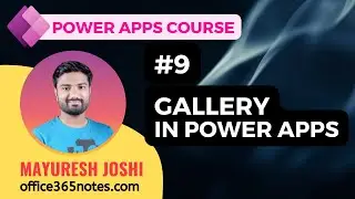 9. Gallery in Power Apps | Power Apps Course