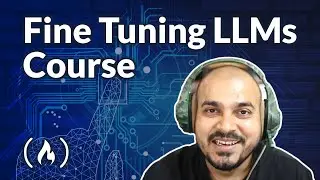 Fine Tuning LLM Models – Generative AI Course