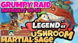 Martial Sage / Grumpy Raid - Legend of Mushroom Rush Sea