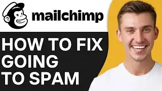 HOW TO FIX MAILCHIMP GOING TO SPAM (2024)