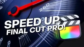 Final Cut Pro Slow? 7 Easy Ways To Speed Up Your FCP!