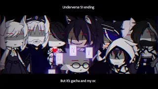 Underverse S1 ending but it’s Gacha and my OC || Destortale
