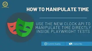 HOW TO MANIPULATE TIME IN PLAYWRIGHT - NEW CLOCK API