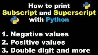 Python 3 Basics # 16.2 | How to print Subscript and Superscript with Python