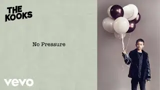 The Kooks - No Pressure