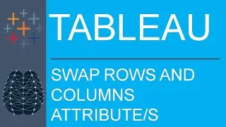 Tableau Desktop | Public Edition | Feature | Customization | Swap Rows and Columns Attribute/s