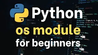 Python Tutorial: os module for beginners