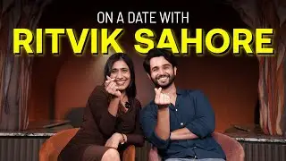 Ritvik Sahore On First Serious Breakup, Riskiest Kiss, Being A SIMP & Chemistry With Tanya Maniktala